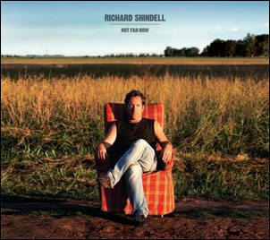 Not Far Now is Richard Shindell's latest release