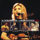 Alison Krauss + Union Station—Live (Rounder)