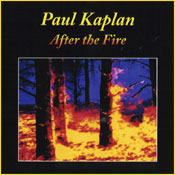 After the Fire -- ©2003 Paul Kaplan, Old Coat Music